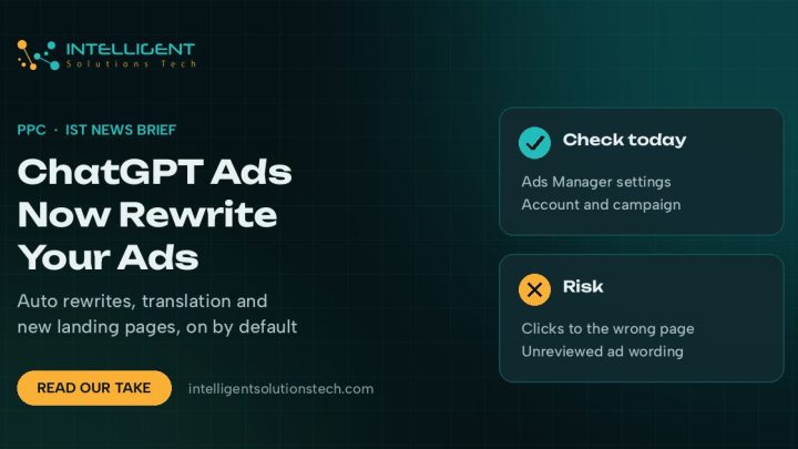 IST News Brief banner reading ChatGPT Ads Now Rewrite Your Ads, with cards on checking settings and landing page risk.