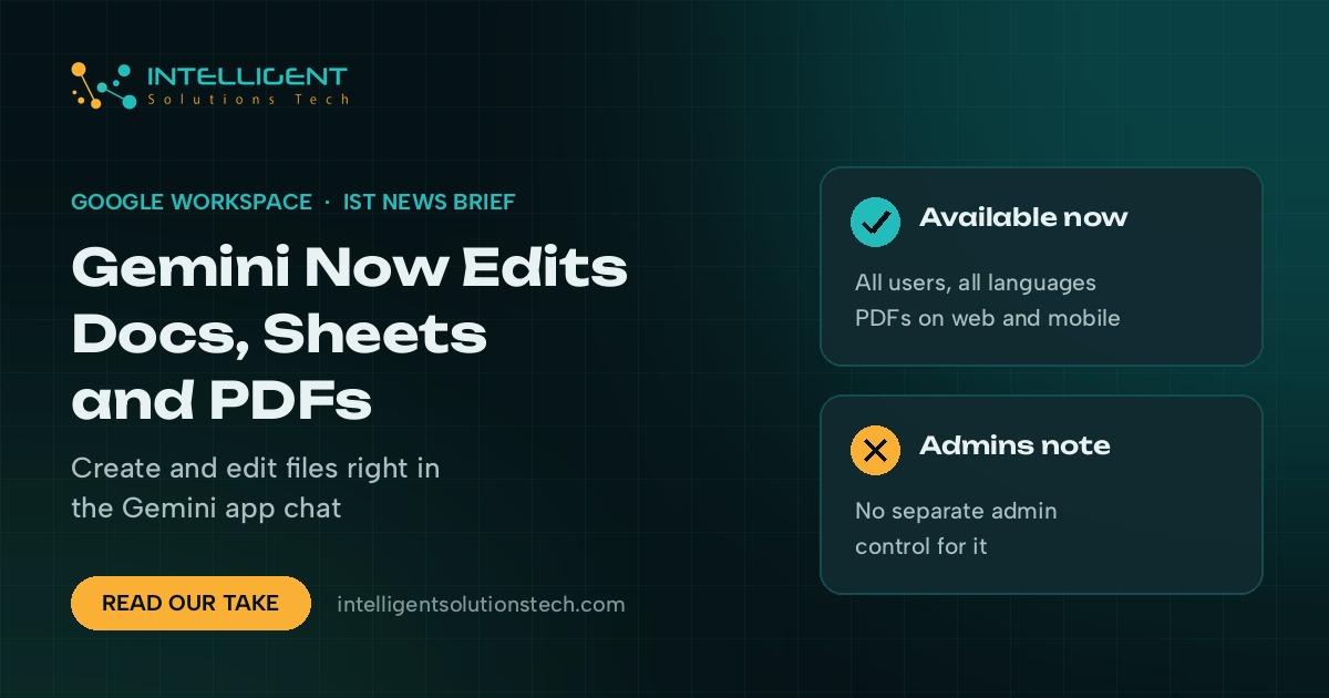 IST News Brief banner reading Gemini Now Edits Docs, Sheets and PDFs, with notes on availability and admin controls.
