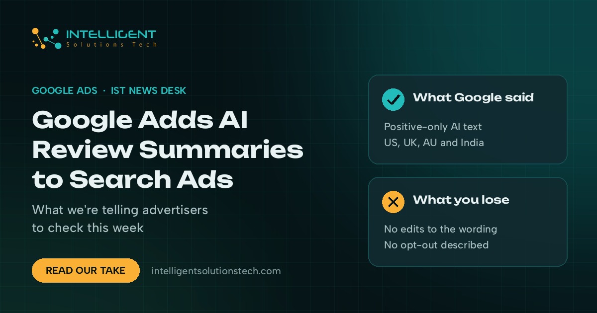 IntelliSolTech news desk banner reading Google Adds AI Review Summaries to Search Ads, with cards on what Google said and what advertisers lose.