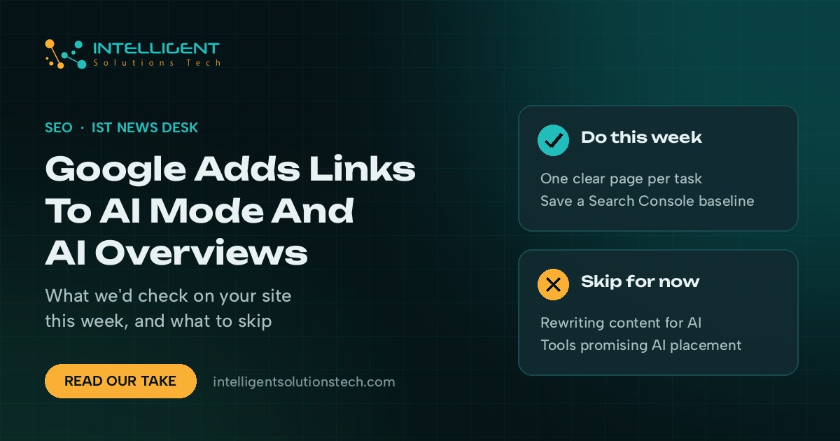 IntelliSolTech banner on Google's new AI Mode and AI Overviews links, with what to do this week and what to skip.