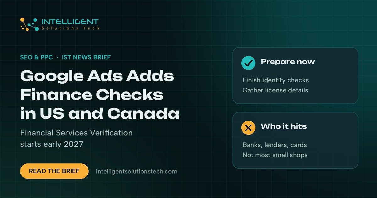 IntelliSolTech news brief banner about Google Ads Financial Services Verification coming to the US and Canada in early 2027.