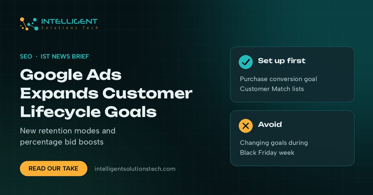 IST News Brief banner reading Google Ads Expands Customer Lifecycle Goals, with cards on what to set up first.