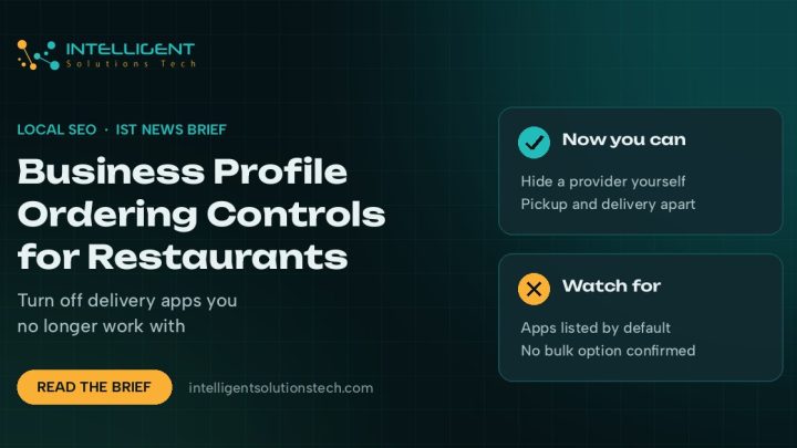 IntelliSolTech news brief banner about new Google Business Profile controls that let restaurants turn off third-party ordering providers.