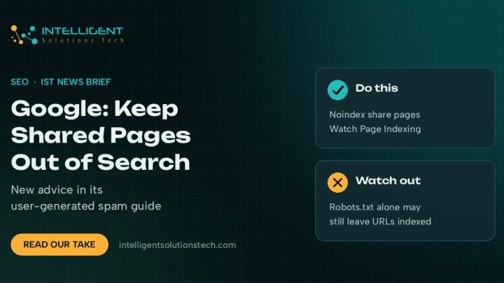 IST News Brief banner reading Google: Keep Shared Pages Out of Search, with cards on noindex and robots.txt.