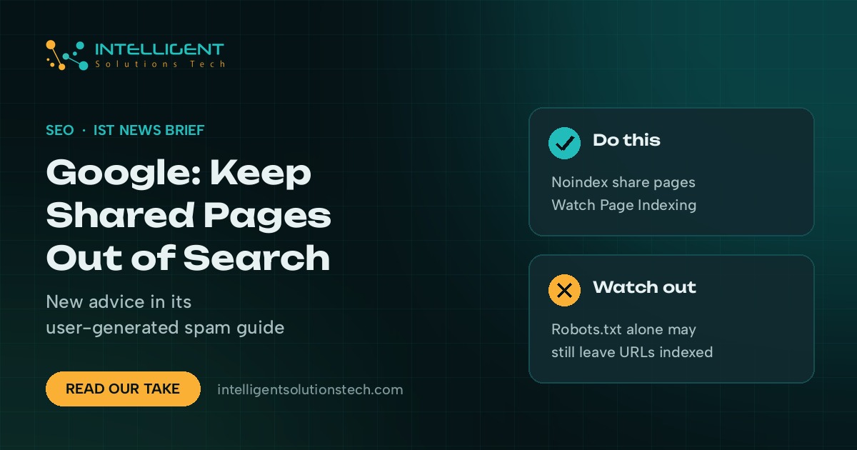 IST News Brief banner reading Google: Keep Shared Pages Out of Search, with cards on noindex and robots.txt.