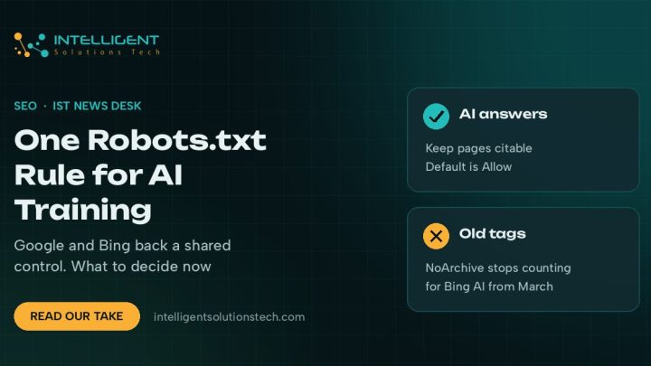 IST News Desk banner reading One Robots.txt Rule for AI Training, with cards on AI answers and old NoArchive tags.