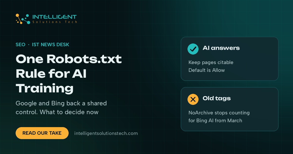 IST News Desk banner reading One Robots.txt Rule for AI Training, with cards on AI answers and old NoArchive tags.