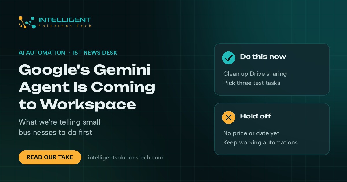 IntelliSolTech banner reading Google's Gemini Agent Is Coming to Workspace, with cards on what to do now and what to hold off on.