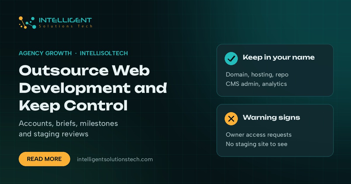 IntelliSolTech banner reading Outsource Web Development and Keep Control, with cards on accounts to keep in your name and warning signs to watch.