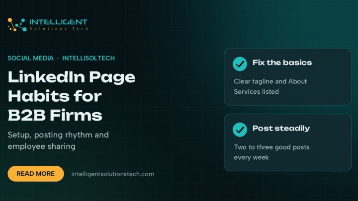 IntelliSolTech banner reading LinkedIn Page Habits for B2B Firms, with tips to fix page basics and post steadily.