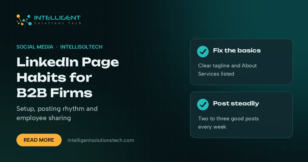 IntelliSolTech banner reading LinkedIn Page Habits for B2B Firms, with tips to fix page basics and post steadily.