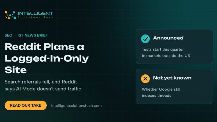 IST News Brief banner reading Reddit Plans a Logged-In-Only Site, with notes on the test markets and the open Google indexing question.