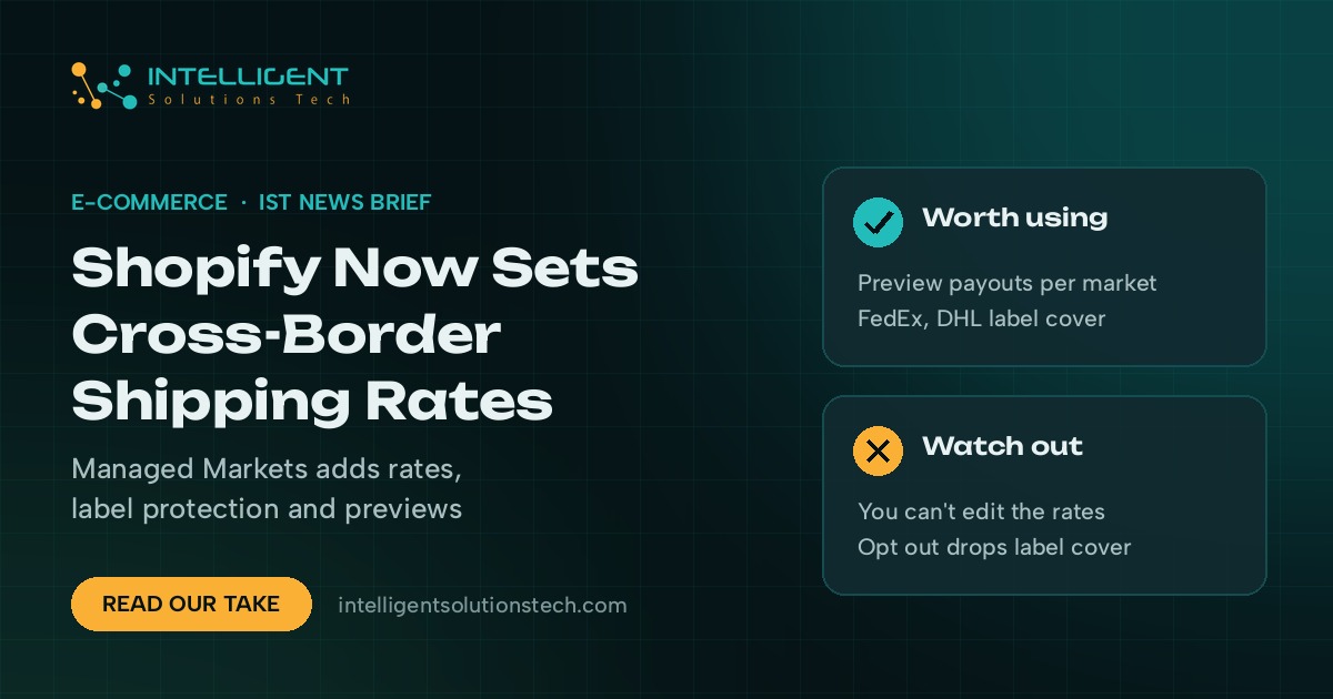 IntelliSolTech news brief banner saying Shopify now sets cross-border shipping rates through Managed Markets.