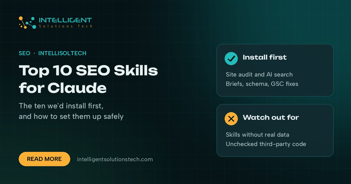IntelliSolTech banner reading Top 10 SEO Skills for Claude, with cards on which skills to install first and what to watch out for.